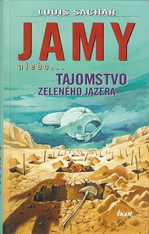 Jamy...alebo tajomstvo zeleného jazera by Louis Sachar