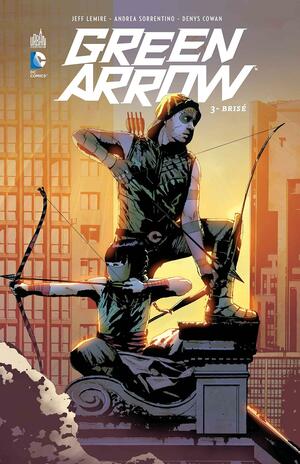 Brisé by Denys Cowan, Jeff Lemire, Andrea Sorrentino