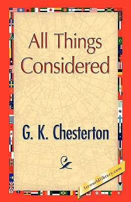 All Things Considered by G.K. Chesterton