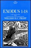 Exodus 1-18: A New Translation with Notes and Comments by William H.C. Propp
