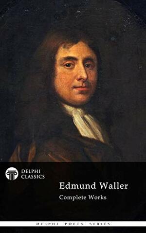 Delphi Complete Works of Edmund Waller by Edmund Waller