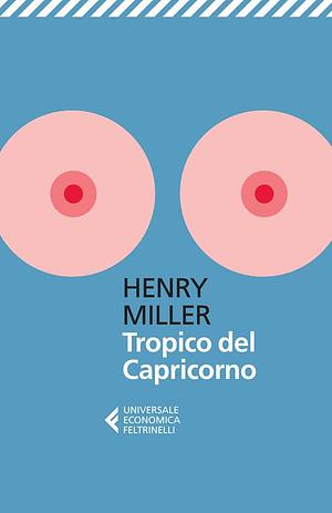 Tropico del Capricorno by Henry Miller