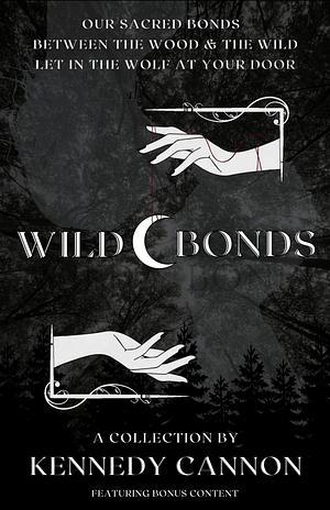 Wild Bonds Collection by Kennedy Cannon