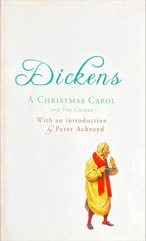 A Christmas Carol and The Chimes by Charles Dickens