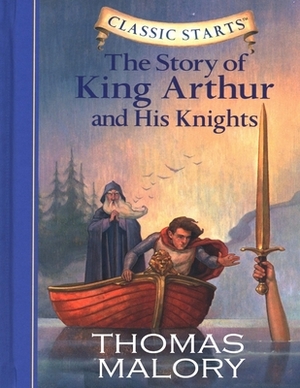 King Arthur and of his Noble Knights of the Round Table: (Annotated Edition) by Thomas Malory