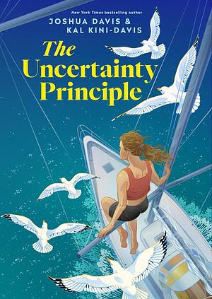The Uncertainty Principle by Joshua Davis, Kal Kini-Davis