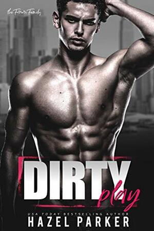 Dirty Play by Hazel Parker