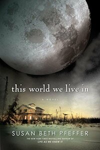 This World We Live In by Susan Beth Pfeffer