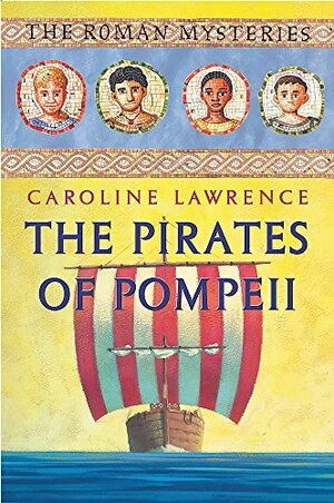 The Pirates of Pompeii by Caroline Lawrence