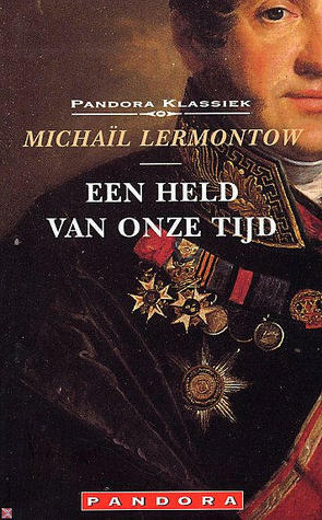 Een held van onze tijd by Mikhail Lermontov, Aleida G. Schot