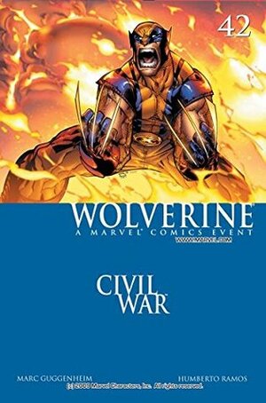 Wolverine (2003-2009) #42 by Marc Guggenheim, Humberto Ramos