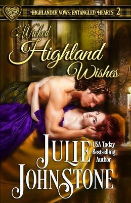 Wicked Highland Wishes by Julie Johnstone
