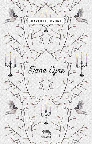 Jane Eyre  by Charlotte Brontë