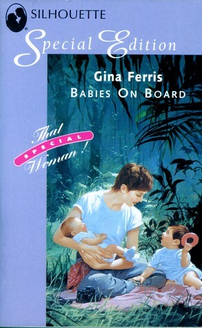 Babies On Board (Silhouette Special Editon, No 901) by Gina Ferris, Gina Wilkins