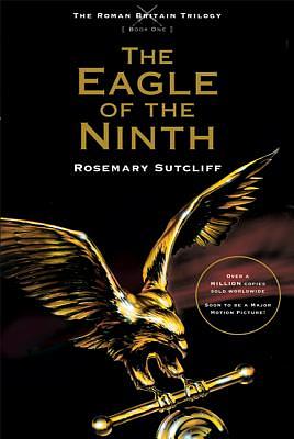 The Eagle of the Ninth by Rosemary Sutcliff