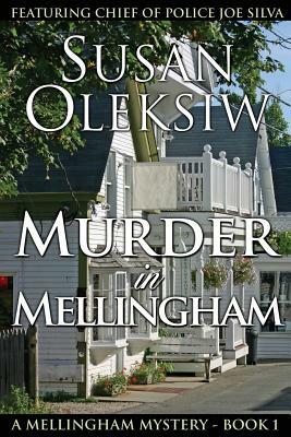 Murder in Mellingham by Susan Oleksiw