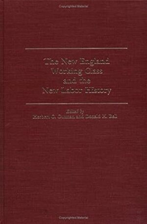 New England Working Class and the New Labor History by Herbert G. Gutman