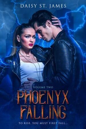 Phoenyx Falling by Daisy St. James