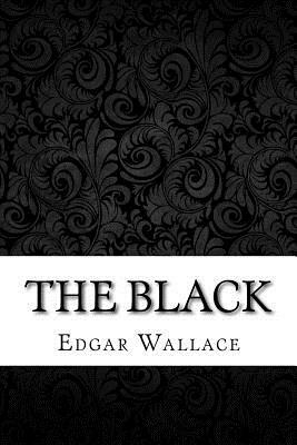 The Black by Edgar Wallace