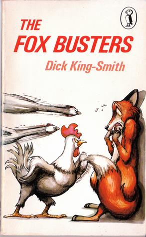 The Fox Busters by Dick King-Smith, Jon Miller