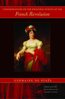 Considerations on the Principal Events of the French Revolution by Germaine de Staël