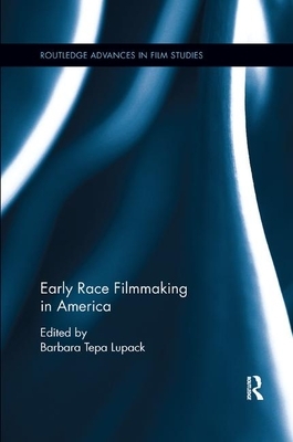 Early Race Filmmaking in America by 