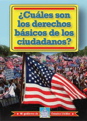 Cuales Son los Derechos Basicos de los Ciudadanos? = What Are Citizens' Basic Rights? by William David Thomas