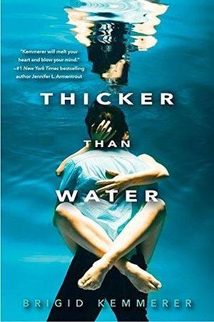 Thicker than water Brigid Kemmerer by Brigid Kemmerer, Brigid Kemmerer