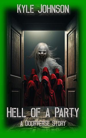 Hell of a Party: A Doorverse Story by Kyle Johnson