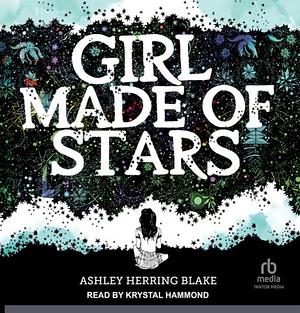 Girl Made of Stars by Ashley Herring Blake