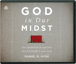 God in Our Midst by Daniel R. Hyde