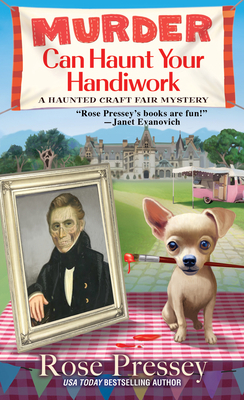 Murder Can Haunt Your Handiwork by Rose Pressey Betancourt