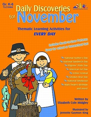 Daily Discoveries for November: Thematic Learning Activities for Every Day, Grades K-6 by Elizabeth Cole Midgley