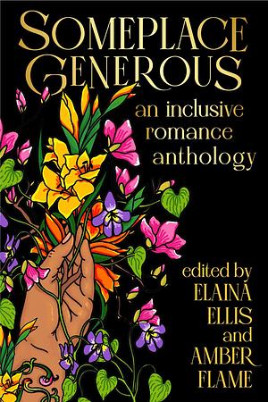 Someplace Generous: An Inclusive Romance Anthology by Amber Flame, Elaina Ellis