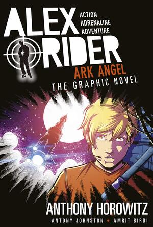 Ark Angel: The Graphic Novel by Anthony Horowitz, Antony Johnston