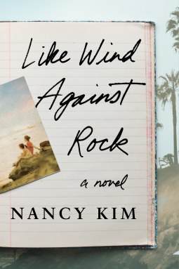 Like Wind Against Rock by Nancy Kim