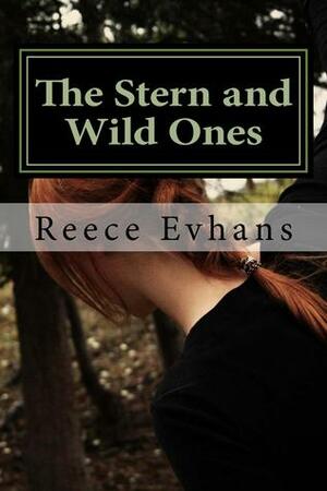 The Stern and Wild Ones by Reece Evhans, Amy Reece