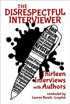 The Disrespectful Interviewer by Lauren Baratz-Logsted