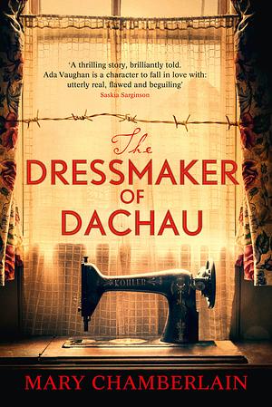 The Dressmaker of Dachau by Mary Chamberlain