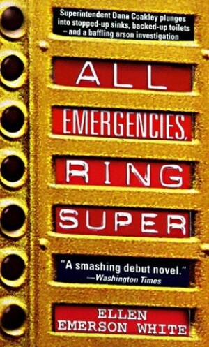 All Emergencies, Ring Super by Ellen Emerson White