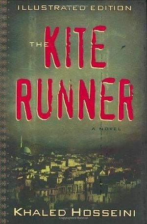 Kite Runner-Illustrated Edition by Khaled Hosseini, Khaled Hosseini