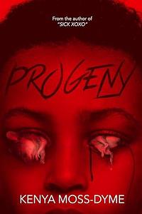 Progeny by Kenya Moss-Dyme, Kenya Moss-Dyme