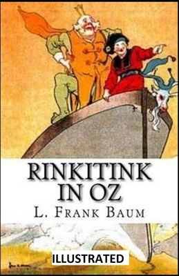 Rinkitink in Oz ILLUSTRATED by L. Frank Baum