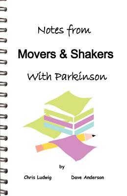 Notes from Movers & Shakers with Parkinson by Chris Ludwig, Dave Anderson