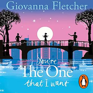 You're the One That I Want by Giovanna Fletcher