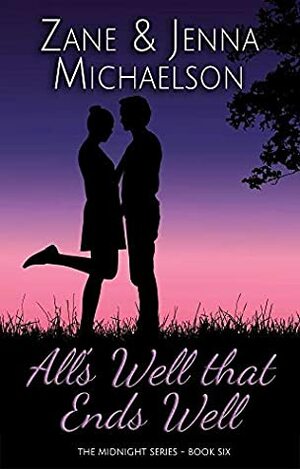 All's Well That Ends Well by Zane Michaelson, Jenna Michaelson