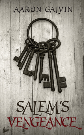 Salem's Vengeance by Aaron Galvin