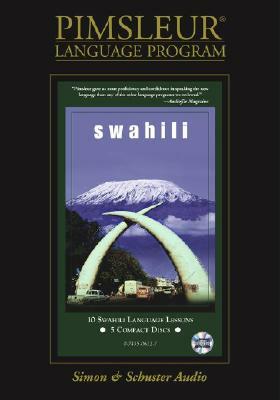 Swahili: Learn to Speak and Understand Swahili with Pimsleur Language Programs by Paul Pimsleur, Pimsleur
