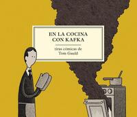En La Cocina Con Kafka by Tom Gauld