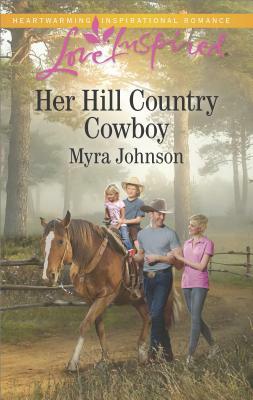 Her Hill Country Cowboy by Myra Johnson